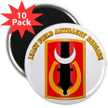 151FAB - M01 - 01 - SSI - 151st Field Artillery Bde with Text - 2.25" Magnet (10 pack)