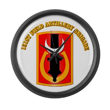 151FAB - M01 - 03 - SSI - 151st Field Artillery Bde with Text - Large Wall Clock
