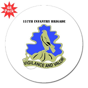 157IB - M01 - 01 - DUI - 157th Infantry Brigade with Text 3" Lapel Sticker (48 pk)