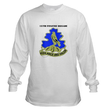 157IB - A01 - 03 - DUI - 157th Infantry Brigade with Text Long Sleeve T-Shirt - Click Image to Close