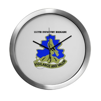 157IB - M01 - 03 - DUI - 157th Infantry Brigade with Text Modern Wall Clock - Click Image to Close
