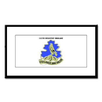 157IB - M01 - 02 - DUI - 157th Infantry Brigade with Text Small Framed Print - Click Image to Close