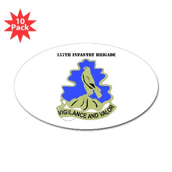 157IB - M01 - 01 - DUI - 157th Infantry Brigade with Text Sticker (Oval 10 pk)