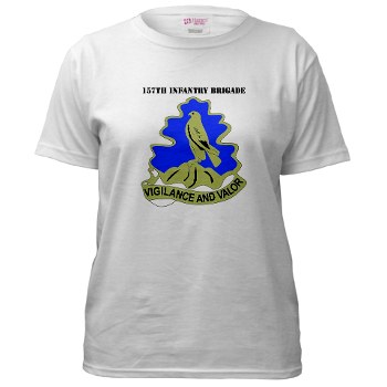 157IB - A01 - 04 - DUI - 157th Infantry Brigade with Text Women's T-Shirt - Click Image to Close