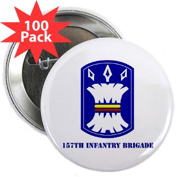 157IB - M01 - 01 - SSI - 157th Infantry Brigade with Text 2.25" Button (100 pack) - Click Image to Close