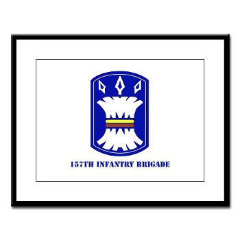 157IB - M01 - 02 - SSI - 157th Infantry Brigade with Text Large Framed Print