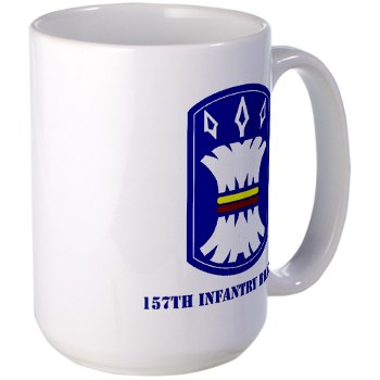 157IB - M01 - 03 - SSI - 157th Infantry Brigade with Text Large Mug