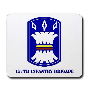 157IB - M01 - 03 - SSI - 157th Infantry Brigade with Text Mousepad