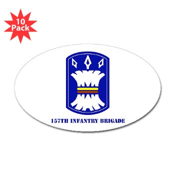 157IB - M01 - 01 - SSI - 157th Infantry Brigade with Text Sticker (Oval 10 pk) - Click Image to Close