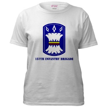 157IB - A01 - 04 - SSI - 157th Infantry Brigade with Text Women's T-Shirt
