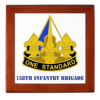 158IB - M01 - 03 - DUI - 158th Infantry Brigade with Text Keepsake Box