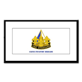 158IB - M01 - 02 - DUI - 158th Infantry Brigade with Text Small Framed Print - Click Image to Close