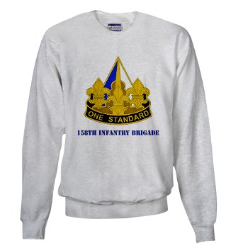 158IB - A01 - 03 - DUI - 158th Infantry Brigade with Text Sweatshirt - Click Image to Close