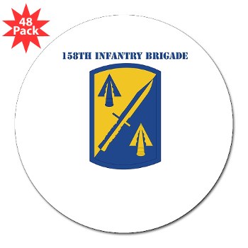 158IB - M01 - 01 - SSI - 158th Infantry Brigade with Text 3" Lapel Sticker (48 pk)