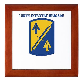 158IB - M01 - 03 - SSI - 158th Infantry Brigade with Text Keepsake Box