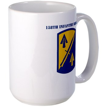 158IB - M01 - 03 - SSI - 158th Infantry Brigade with Text Large Mug - Click Image to Close