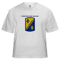 158IB - A01 - 04 - SSI - 158th Infantry Brigade with Text White T-Shirt