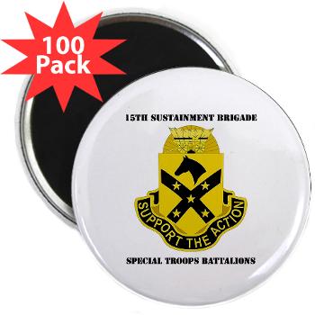 15BSTB - M01 - 01 - DUI - 15th Brigade - Special Troops Bn with Text 2.25" Magnet (100 pack)
