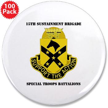 15BSTB - M01 - 01 - DUI - 15th Brigade - Special Troops Bn with Text 3.5" Button (100 pack)