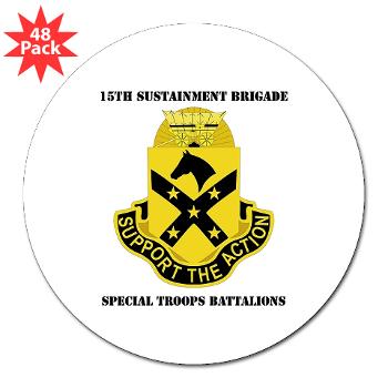 15BSTB - M01 - 01 - DUI - 15th Brigade - Special Troops Bn with Text 3" Lapel Sticker (48 pk)
