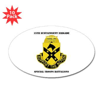 15BSTB - M01 - 01 - DUI - 15th Brigade - Special Troops Bn with Text Sticker (Oval 10 pk)