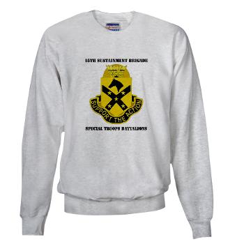 15BSTB - A01 - 03 - DUI - 15th Brigade - Special Troops Bn with Text Sweatshirt
