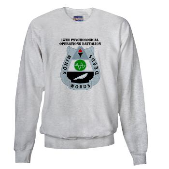 15POB - A01 - 03 - DUI - 15th PsyOps Bn with text - Sweatshirt - Click Image to Close
