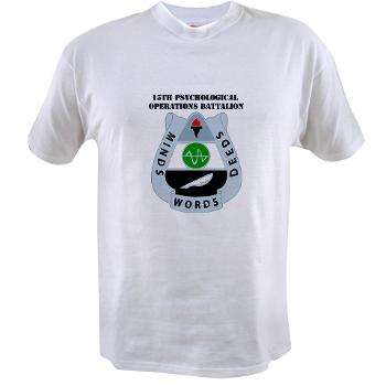 15POB - A01 - 04 - DUI - 15th PsyOps Bn with text - Value T-Shirt