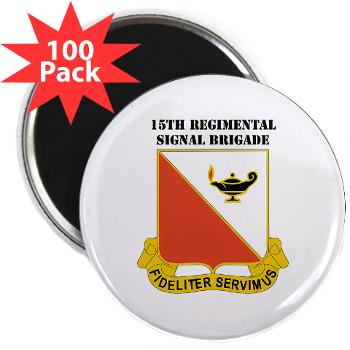 15RSB - M01 - 01 - DUI - 15th Regimental Signal Bde with text - 2.25" Magnet (100 pack)