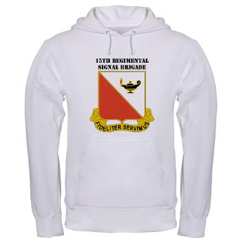 15RSB - A01 - 03 - DUI - 15th Regimental Signal Bde with text - Hooded Sweatshirt