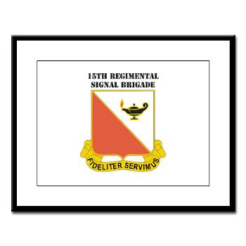 15RSB - M01 - 02 - DUI - 15th Regimental Signal Bde with text - Large Framed Print