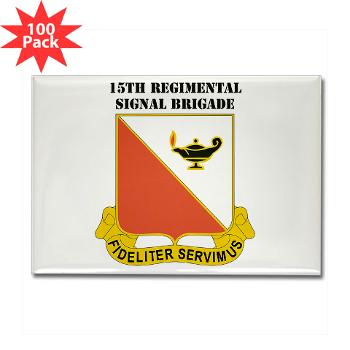 15RSB - M01 - 01 - DUI - 15th Regimental Signal Bde with text - Rectangle Magnet (100 pack) - Click Image to Close