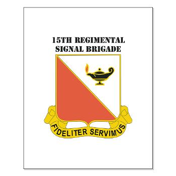 15RSB - M01 - 02 - DUI - 15th Regimental Signal Bde with text - Small Poster