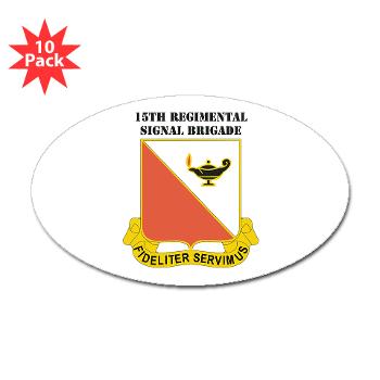 15RSB - M01 - 01 - DUI - 15th Regimental Signal Bde with text - Sticker (Oval 10 pk) - Click Image to Close