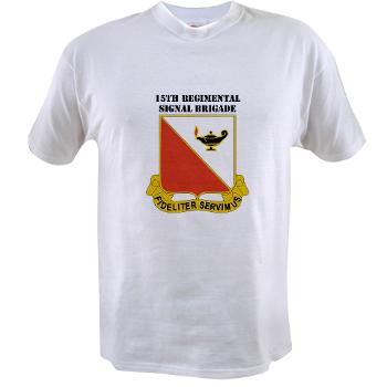 15RSB - A01 - 04 - DUI - 15th Regimental Signal Bde with text - Value T-Shirt