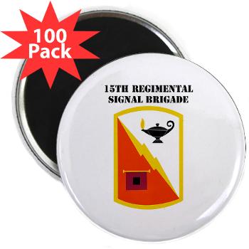 15RSB - M01 - 01 - SSI - 15th Regimental Signal Bde with text - 2.25" Magnet (100 pack)