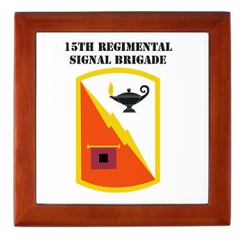 15RSB - M01 - 03 - SSI - 15th Regimental Signal Bde with text - Keepsake Box