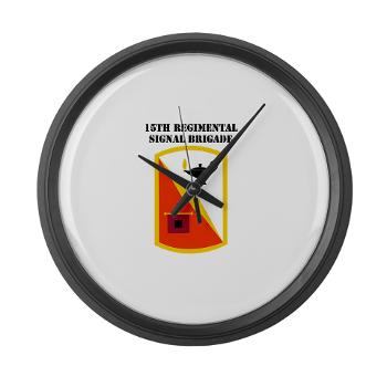 15RSB - M01 - 03 - SSI - 15th Regimental Signal Bde with text - Large Wall Clock