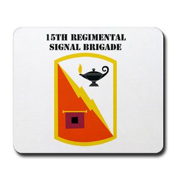 15RSB - M01 - 03 - SSI - 15th Regimental Signal Bde with text - Mousepad