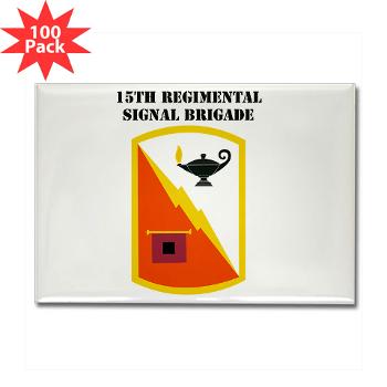 15RSB - M01 - 01 - SSI - 15th Regimental Signal Bde with text - Rectangle Magnet (100 pack) - Click Image to Close
