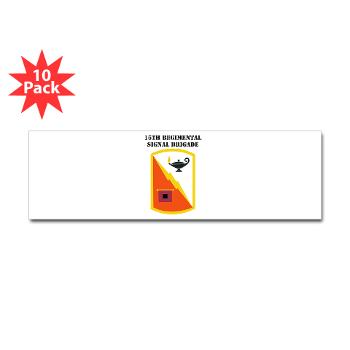 15RSB - M01 - 01 - SSI - 15th Regimental Signal Bde with text - Sticker (Bumper 10 pk) - Click Image to Close