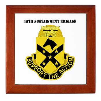 15SB - M01 - 03 - DUI - 15th Sustainment Bde with Text - Keepsake Box