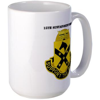 15SB - M01 - 03 - DUI - 15th Sustainment Bde with Text - Large Mug