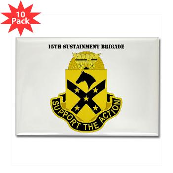 15SB - M01 - 01 - DUI - 15th Sustainment Bde with Text - Rectangle Magnet (10 pack)