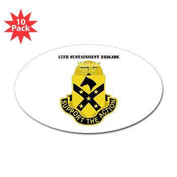 15SB - M01 - 01 - DUI - 15th Sustainment Bde with Text - Sticker (Oval 10 pk)