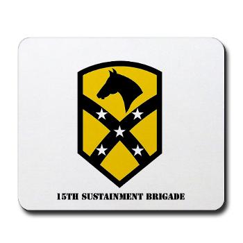 15SB - M01 - 03 - SSI - 15th Sustainment Bde with text - Mousepad