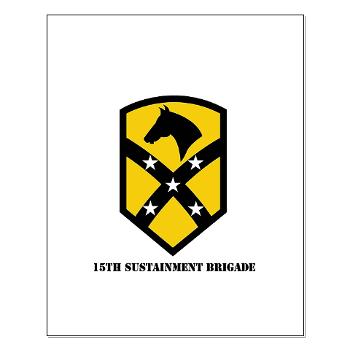 15SB - M01 - 02 - SSI - 15th Sustainment Bde with text - Small Poster