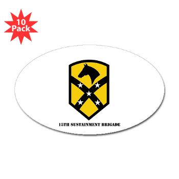 15SB - M01 - 01 - SSI - 15th Sustainment Bde with text - Sticker (Oval 10 pk)