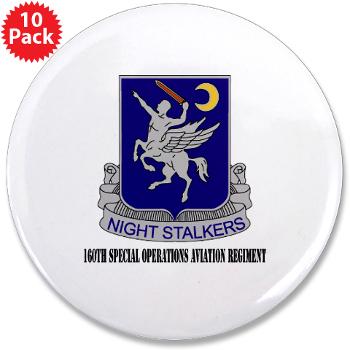 160SOAR - M01 - 01 - DUI - 160th Special Operations Aviation Regiment with Text - 3.5" Button (10 pack)