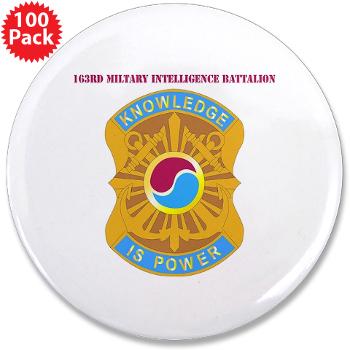 163MIB - M01 - 01 - DUI - 163rd Military Intelligence Bn with Text - 3.5" Button (100 pack)